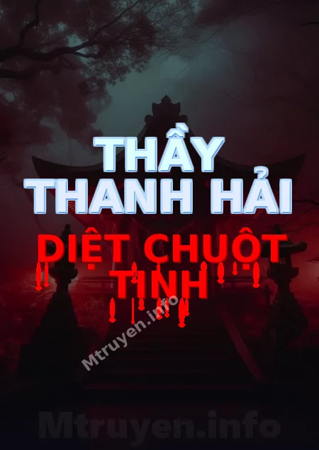 Thầy Thanh Hải Diệt Chuột Tinh