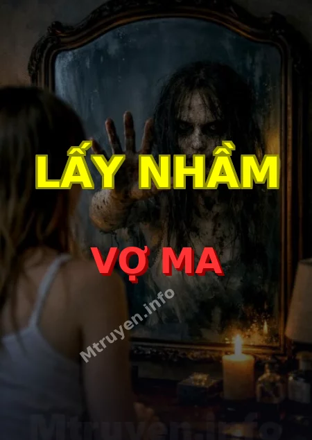 Lấy Nhầm Vợ Ma