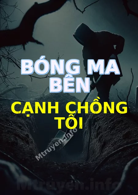 Bóng Ma Bên Cạnh Chồng Tôi