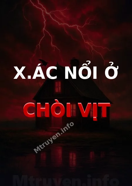 X.ác Nổi Ở Chòi Vịt