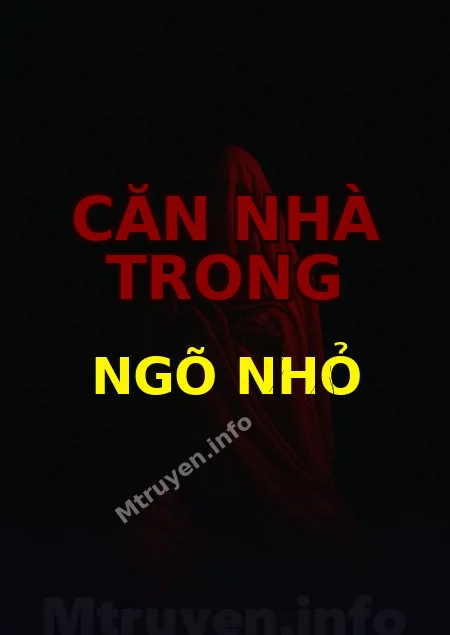 Căn Nhà Trong Ngõ Nhỏ