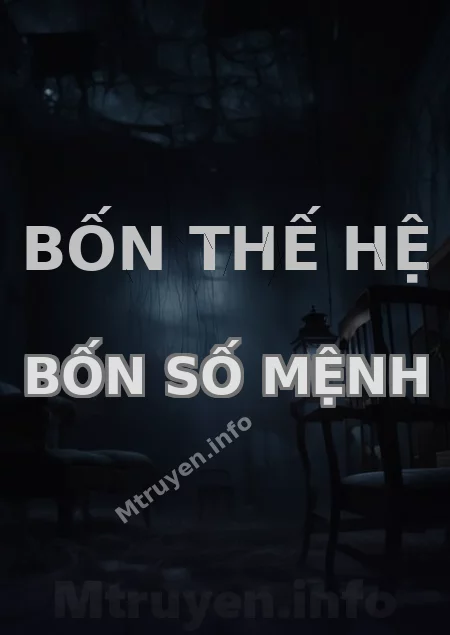 Bốn Thế Hệ Bốn Số Mệnh