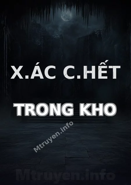 X.ác C.hết Trong Kho