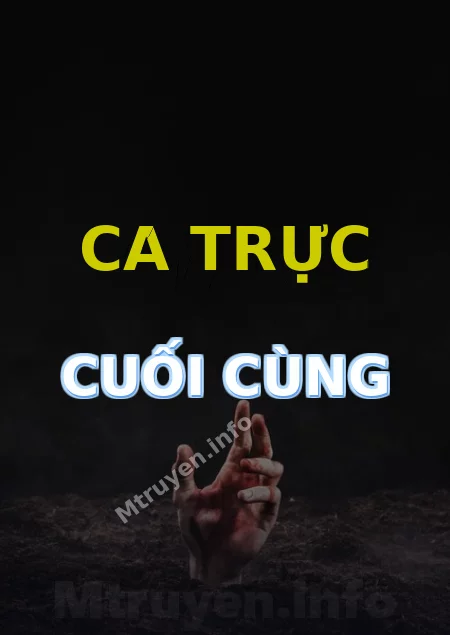Ca Trực Cuối Cùng