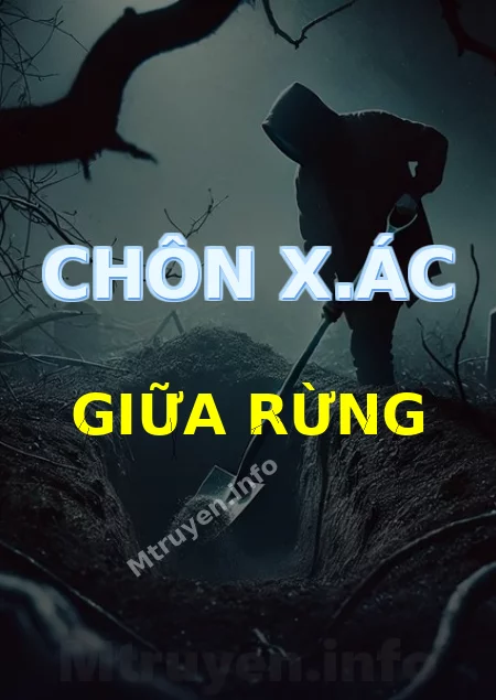 Chôn X.ác Giữa Rừng
