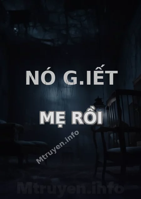 Nó G.iết Mẹ Rồi
