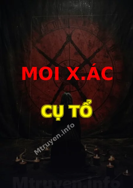 Moi X.ác Cụ Tổ