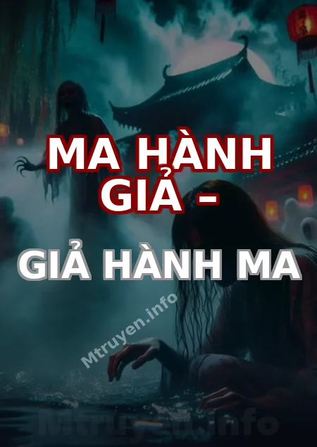 Ma Hành Giả – Giả Hành Ma