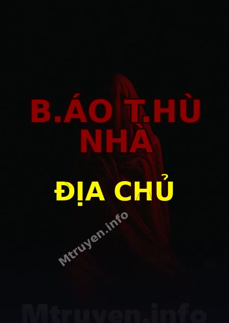 B.áo T.hù Nhà Địa Chủ