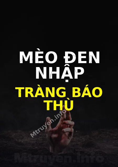 Mèo Đen Nhập Tràng Báo Thù