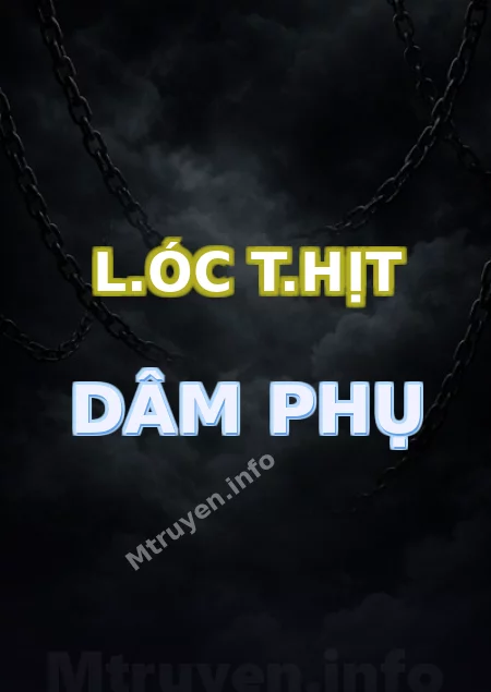 L.óc T.hịt Dâm Phụ