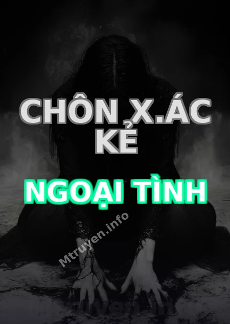 Chôn X.ác Kẻ Ngoại Tình