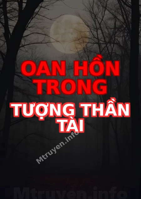 Oan Hồn Trong Tượng Thần Tài