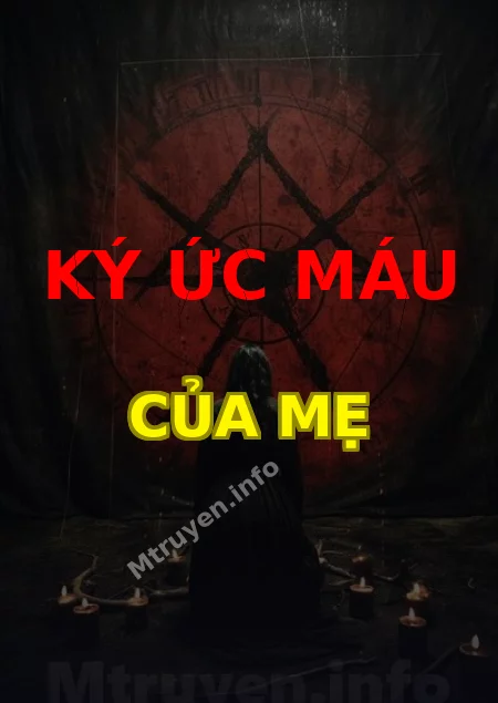 Ký Ức Máu Của Mẹ