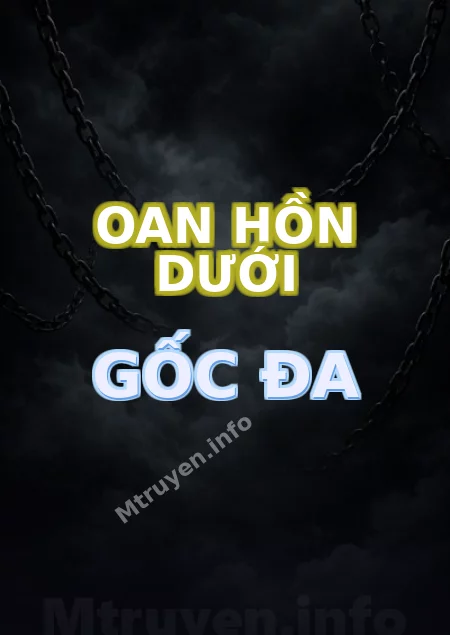 Oan Hồn Dưới Gốc Đa