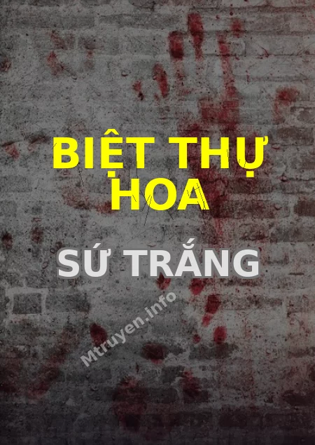 Biệt Thự Hoa Sứ Trắng