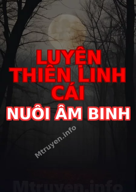 Luyện Thiên Linh Cái Nuôi Âm Binh
