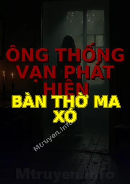 Ông Thống Vạn Phát Hiện Bàn Thờ Ma Xó