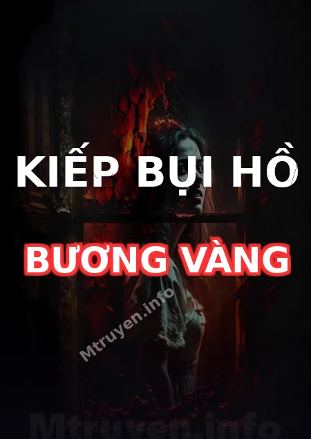 Kiếp Bụi Hồ Bương Vàng