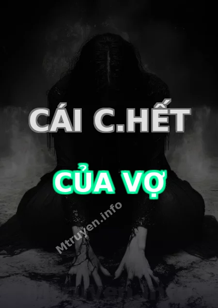 Cái C.hết Của Vợ