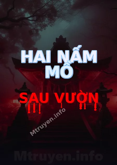 Hai Nấm Mồ Sau Vườn