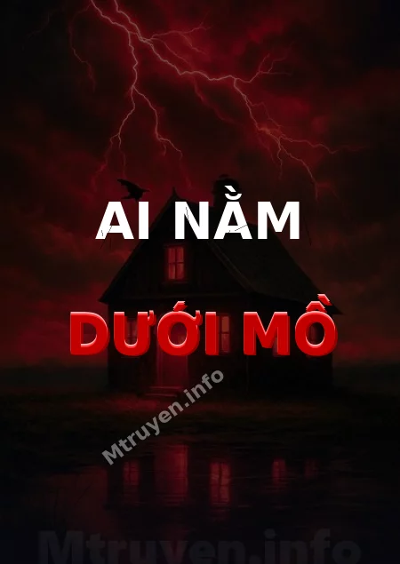 Ai Nằm Dưới Mồ
