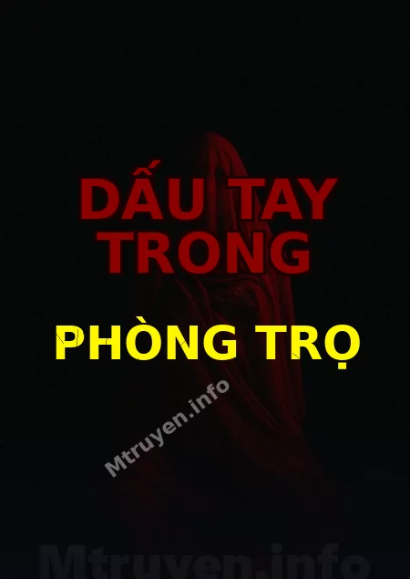 Dấu Tay Trong Phòng Trọ