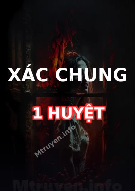 Xác Chung 1 Huyệt
