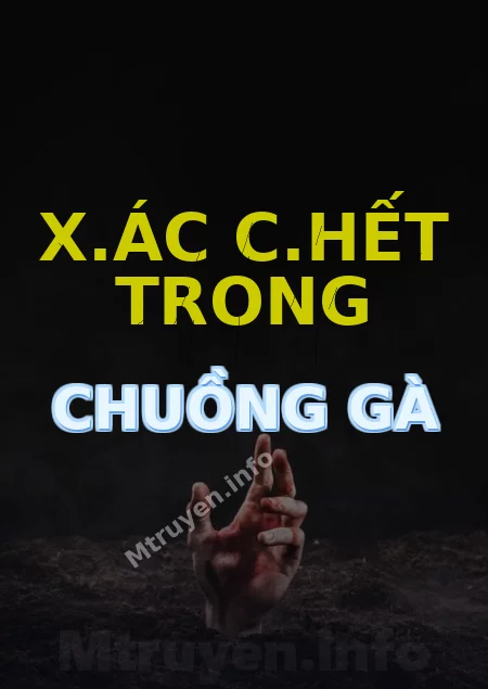 X.ác C.hết Trong Chuồng Gà
