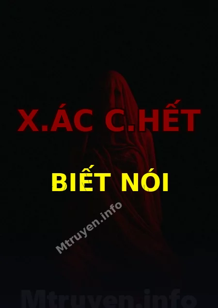 X.ác C.hết Biết Nói
