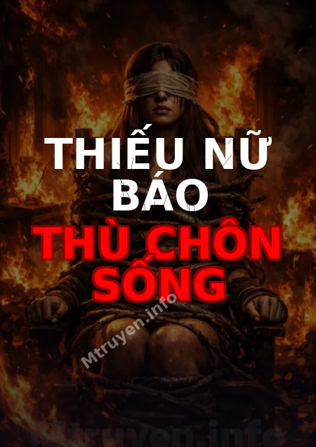 Thiếu Nữ Báo Thù Chôn Sống