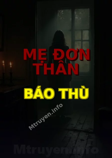 Mẹ Đơn Thân Báo Thù
