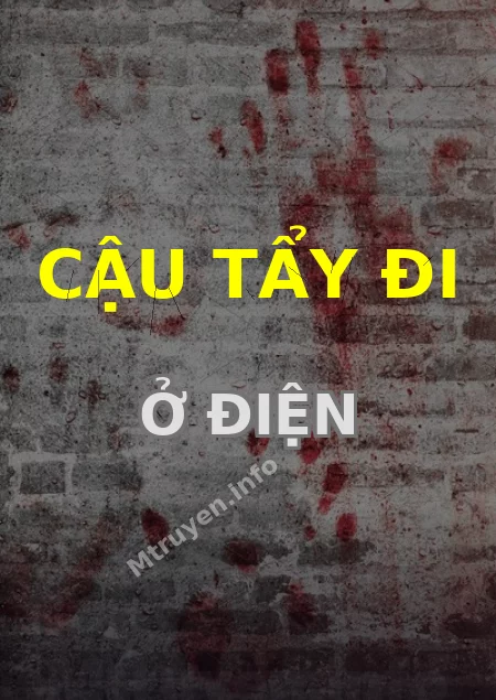 Cậu Tẩy Đi Ở Điện