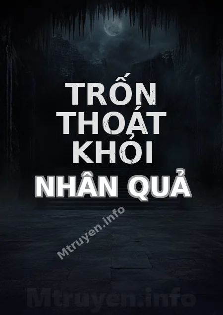 Trốn Thoát Khỏi Nhân Quả
