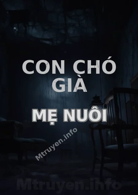 Con Chó Già Mẹ Nuôi