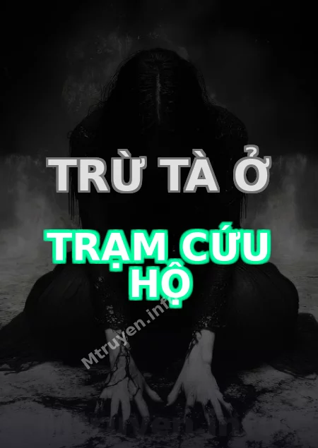 Trừ Tà Ở Trạm Cứu Hộ