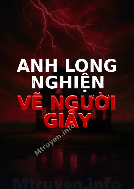 Anh Long Nghiện Vẽ Người Giấy