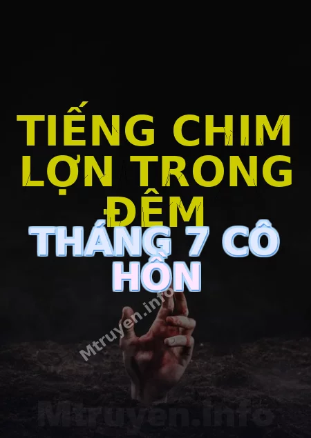 Tiếng Chim Lợn Trong Đêm Tháng 7 Cô Hồn
