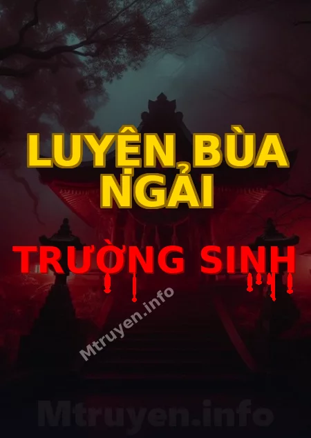 Luyện Bùa Ngải Trường Sinh