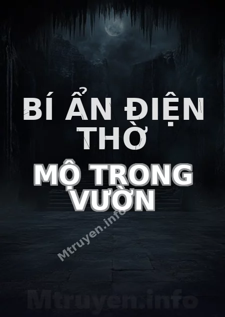 Bí Ẩn Điện Thờ Mộ Trong Vườn