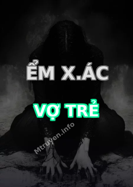 Ểm X.ác Vợ Trẻ