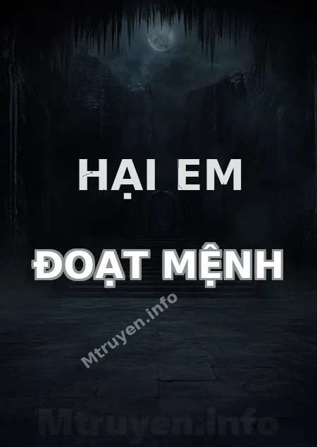Hại Em Đoạt Mệnh