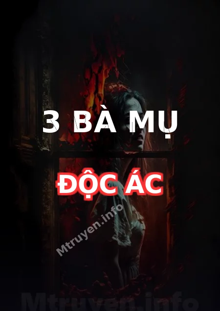 3 Bà Mụ Độc Ác