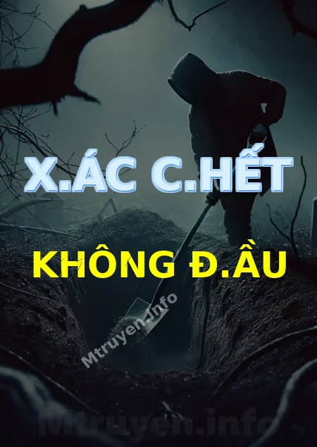 X.ác C.hết Không Đ.ầu