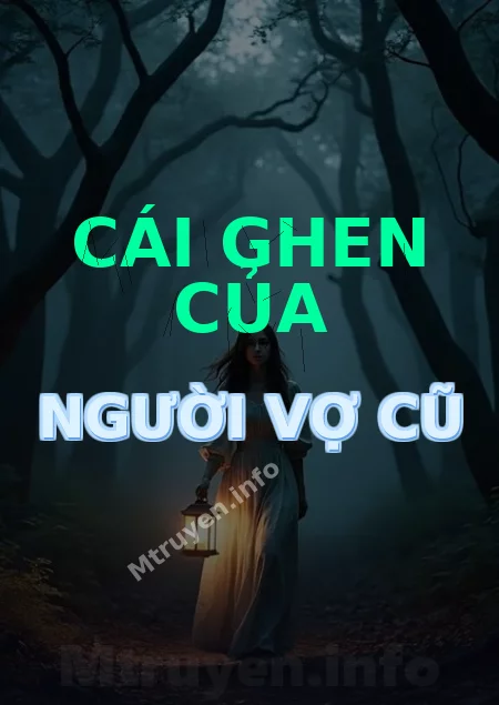 Cái Ghen Của Người Vợ Cũ