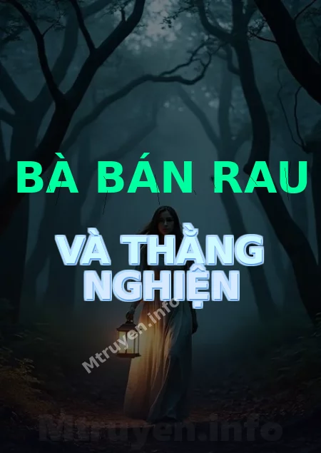 Bà Bán Rau Và Thằng Nghiện