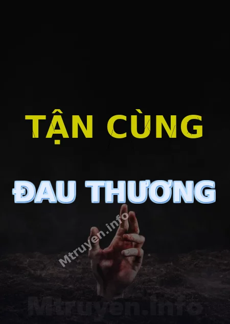 Tận Cùng Đau Thương