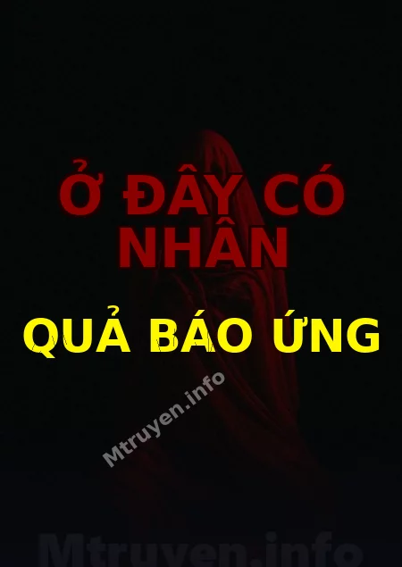 Ở Đây Có Nhân Quả Báo Ứng