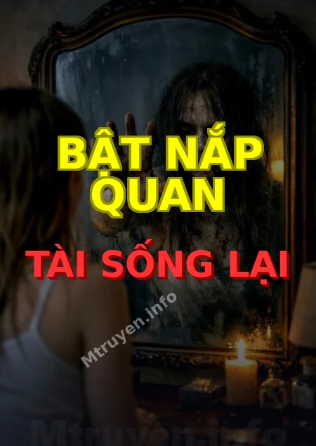 Bật Nắp Quan Tài Sống Lại