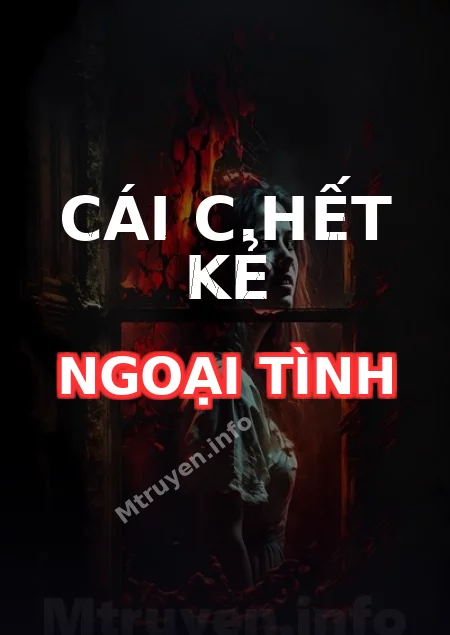 Cái C.hết Kẻ Ngoại Tình
